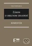 Zákon o obecnom zriadení (Komentár) - Soňa Košičiarová - kniha z kategorie Právo
