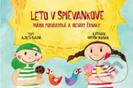 Leto v Spievankove (Mária Podhradská a Richard Čanaky) - kniha z kategorie Naučné knihy