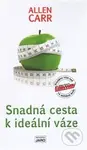 Snadná cesta k ideální váze - Allen Carr