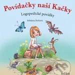 Povídačky naší Kačky (Logopedické povídky) - Bohdana Pávková, Aleš Čuma (ilustrátor) - kniha z kategorie Beletrie pro děti