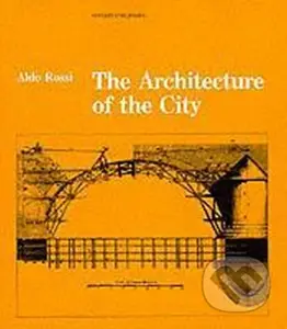The Architecture of the City - Aldo Rossi - kniha z kategorie Architektura