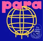 Para: Pre všetko okolo nás - Para