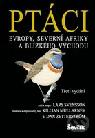 Ptáci Evropy, Severní Afriky a Blízkého východu - Lars Svensson - kniha z kategorie Chov zvířat