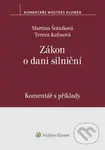 Zákon o dani silniční (Komentář s příklady) - Martina Šotníková, Tereza Kalinová - kniha z kategorie Daně