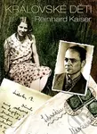 Královské děti - Reinhard Kaiser - kniha z kategorie Životopisy