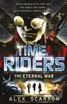 Time Riders: The Eternal War - Alex Scarrow - kniha z kategorie Beletrie