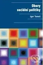 Obory sociální politiky - Igor Tomeš - kniha z kategorie Sociologie