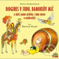 Diogenes v sudu, Damoklův meč a další známé příběhy z doby dávné a nejdávnější - audiokniha z kategorie Pro děti