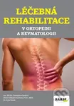 Léčebná rehabilitace v ortopedii a revmatologii - Dobroslava Jandová, Miroslav Kubíček, Irma Veselá - kniha z kategorie Úrazová chirurgie a ortopedie