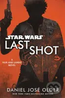 Star Wars: Last Shot - Daniel José Older - kniha z kategorie Sci-fi