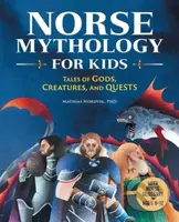 Norse Mythology for Kids (Tales of Gods, Creatures, and Quests) - kniha z kategorie Mýty, pověsti a legendy