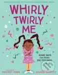 Whirly Twirly Me - Manjeet Mann, Amanda Quarte (ilustrátor)