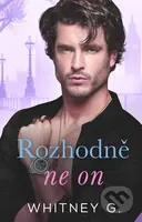 Rozhodně ne on - Whitney G. - kniha z kategorie Romantická