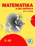Matematika a její aplikace 3 – 2. díl - Hana Mikulenková - kniha z kategorie 1. stupeň