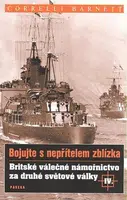 Britské válečné námořnictvo za druhé světové války IV. - Correlli Barnett