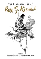 The Fantastic Art of Roy G. Krenkel - Roy G. Krenkel
