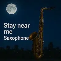 LuMa Project – Stay near me – Saxophone