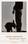 Train Dreams - Denis Johnson