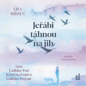 Jeřábi táhnou na jih - Lisa Ridzénová - audiokniha