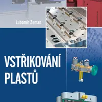 E-kniha: Vstřikování plastů od Zeman Lubomír