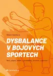 Kniha: Dysbalance v bojových sportech od Vančura Milan