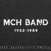 MCH Band – 1982-1989 (Complete Edition) CD