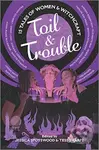 Toil & Trouble (15 Tales of Women & Witchcraft) - Jessica Spotswood, Tess Sharpe - kniha z kategorie Pro děti