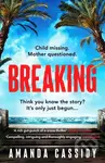 Breaking (Shortlisted for the CWA John Creasey New Blood Dagger Award) - kniha z kategorie Detektivky, thrillery a horory