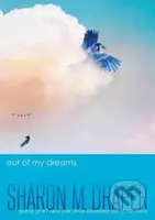 Out of My Dreams - Sharon M. Draper - kniha z kategorie Pro děti