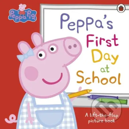 Peppa Pig: Peppa’s First Day at School (A Lift-the-Flap Picture Book) - kniha z kategorie Pro děti