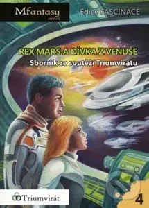 Rex Mars a dívka z Venuše (Sborník ze soutěží Triumvirátu)
