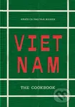 Vietnam (The Cookbook) - Anais Ca Dao van Manen