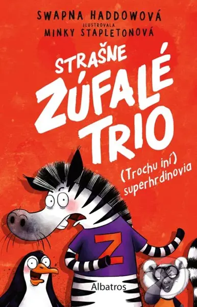 Strašne zúfalé trio 1: (Trochu iní) superhrdinovia - kniha z kategorie Pro děti