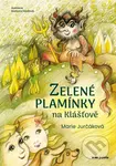 Zelené plamínky na Klášťově - Marie Jurčáková, Barbora Houfová (ilustrátor) - kniha z kategorie Pohádky