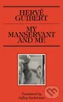 My Manservant and Me - Herve Guibert - kniha z kategorie Společenská beletrie