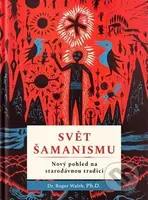 Svět šamanismu - Roger Walsh - kniha z kategorie Magie a okultismus