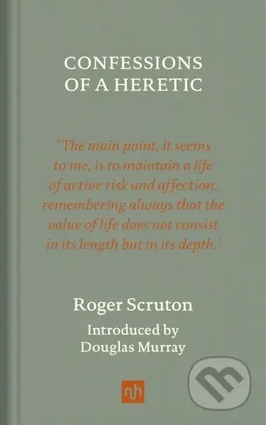 Confessions of a Heretic, Revised Edition - Roger Scruton - kniha z kategorie Humanitní a společenské vědy