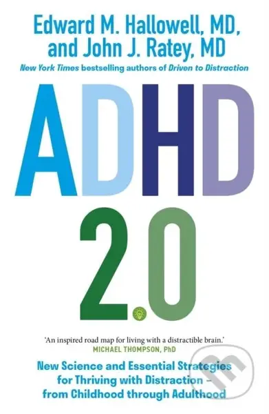 ADHD 2.0 (New Science and Essential Strategies for Thriving with Distraction - from Childhood through Adulthood) - kniha z kategorie Psychologie