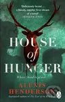 House of Hunger (the shiver-inducing, skin-prickling, mouth-watering feast of a Gothic novel) - kniha z kategorie Horory