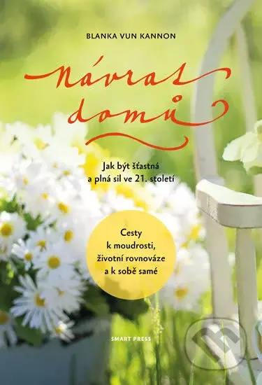 Návrat domů - Jak být šťastná a plná sil ve 21. století - kniha z kategorie Pozitivní myšlení