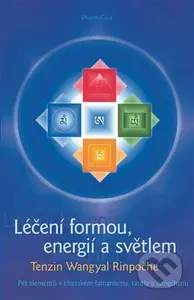 Léčení formou, energií a světlem - Tändzin Wangyal Rinpočhe
