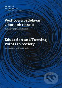 Výchova a vzdělávání v bodech obratu (Rozhovory s Tomášem Janíkem) - kniha z kategorie Pedagogika