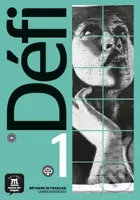 Défi 1 – Cahier d’exercices - Audrey Gloanec, kolektív autorov - kniha z kategorie Jazykové učebnice a slovníky