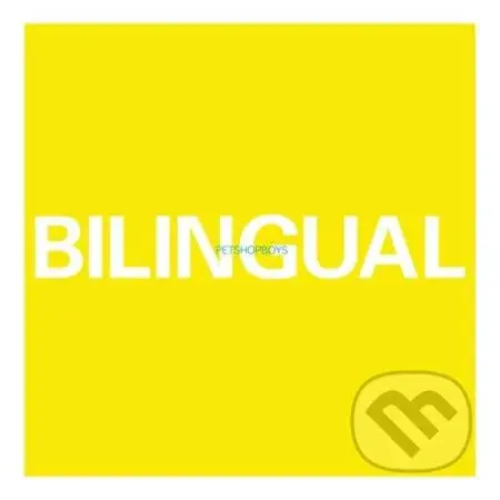 Pet Shop Boys:  Bilingual - Pet Shop Boys