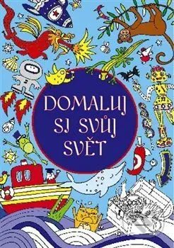 Domaluj si svůj svět - kniha z kategorie Kreslení