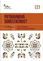 Potravinová soběstačnost (Sytící plodiny. Jak se uživit bez dřiny) - kniha z kategorie Biologie