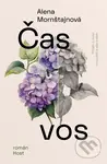 Čas vos (Příběh o moci minulosti a síle květin) - Alena Mornštajnová - kniha z kategorie Společenská beletrie