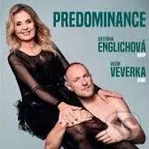 Kateřina Englichová/Vilém Veverka: Predominance - Kateřina Englichová, Vilém Veverka