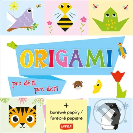 Origami pro děti/pre deti (+ barevné papíry/farebné papiere) - kniha z kategorie Vystřihovánky