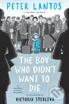 The Boy Who Didnt Want to Die graphic memoir - Peter Lantos - kniha z kategorie Beletrie pro děti